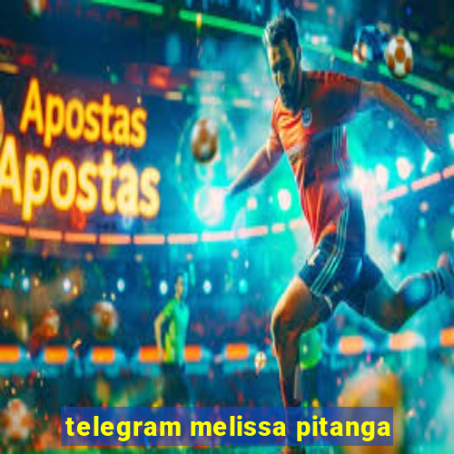 telegram melissa pitanga